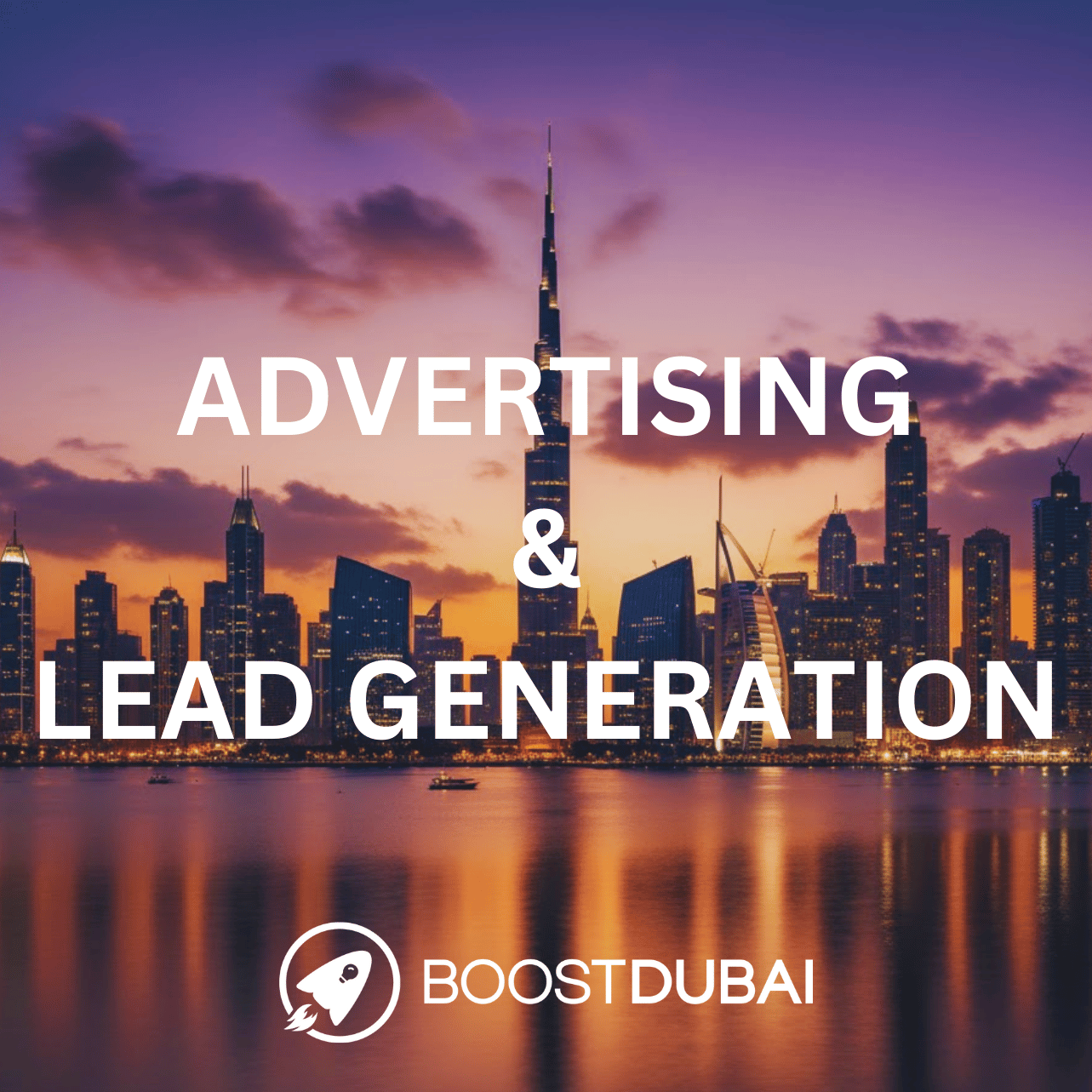 Dubai Advertising & Lead Gen Services | Boost Dubai