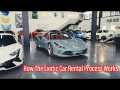 How the exotic car rental process works? 